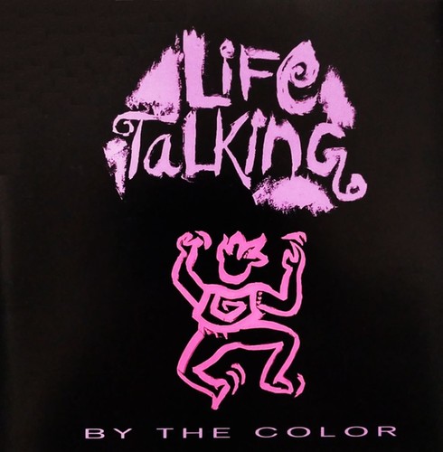 Life talking the color - talking,