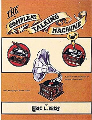 The compleat talking machine - the,